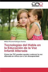 Tecnologías del Habla en la Educación de la Voz Infantil Alterada