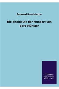 Die Zischlaute Der Mundart Von Bero-Munster