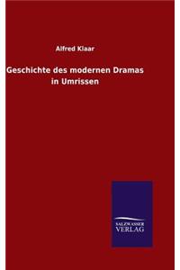 Geschichte des modernen Dramas in Umrissen