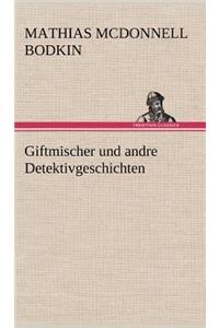 Giftmischer Und Andre Detektivgeschichten