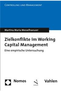 Zielkonflikte Im Working Capital Management