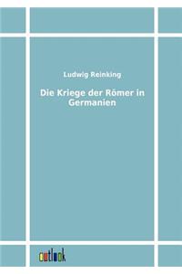 Die Kriege der Römer in Germanien