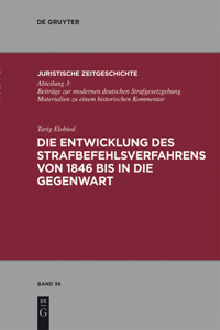 Entwicklung Des Strafbefehlsverfahrens Von 1846 Bis in Die Gegenwart