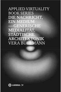 Die Nachricht, Ein Medium