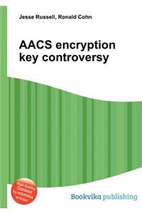 Aacs Encryption Key Controversy