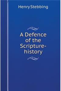 A Defence of the Scripture-History