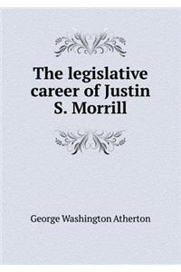 The Legislative Career of Justin S. Morrill