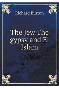 The Jew the Gypsy and El Islam