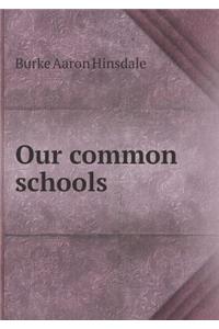 Our Common Schools