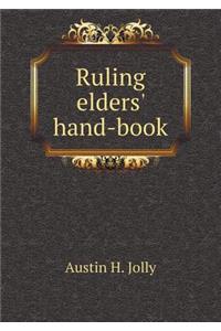 Ruling Elders' Hand-Book