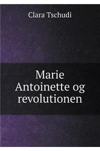 Marie Antoinette og revolutionen