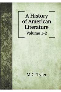 A History of American Literature Volume 1-2