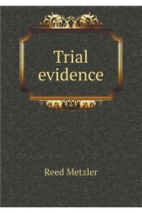 Trial Evidence