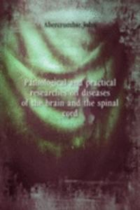 PATHOLOGICAL AND PRACTICAL RESEARCHES O