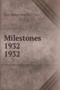 MILESTONES 1932