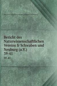 Bericht des Naturwissenschaftlichen Vereins fr Schwaben und Neuburg (a.V.)