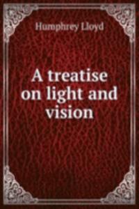 treatise on light and vision