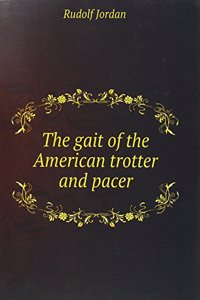 gait of the American trotter and pacer
