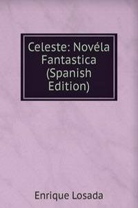 Celeste: Novela Fantastica (Spanish Edition)