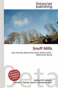 Snuff Mills