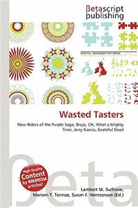 Wasted Tasters