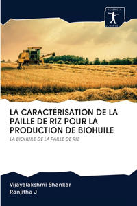 La Caractérisation de la Paille de Riz Pour La Production de Biohuile