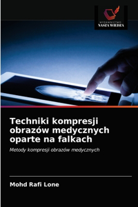 Techniki kompresji obrazów medycznych oparte na falkach