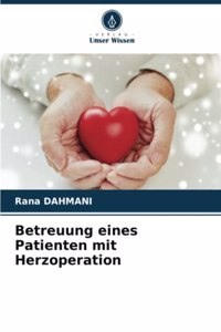 Betreuung eines Patienten mit Herzoperation