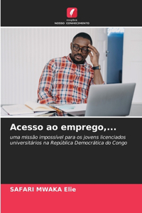 Acesso ao emprego, ...