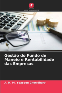 Gestão do Fundo de Maneio e Rentabilidade das Empresas