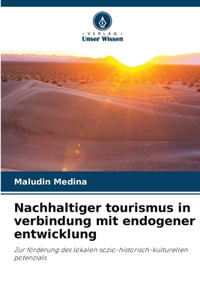 Nachhaltiger tourismus in verbindung mit endogener entwicklung
