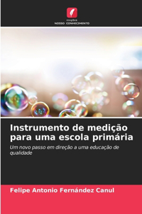 Instrumento de medição para uma escola primária