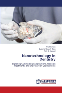 Nanotechnology in Dentistry