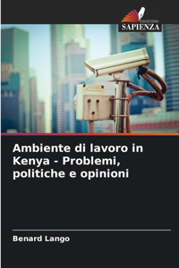 Ambiente di lavoro in Kenya - Problemi, politiche e opinioni