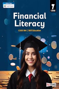 A Textbook of Financial Literacy Class 7 (Skill Education- Code 904) for CBSE 2024-25