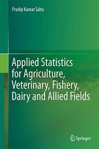 Applied Statistics for Agriculture, Veterinary, Fishery, Dairy and Allied Fields