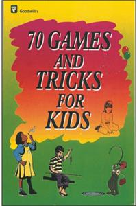 70 Games and Tricks for Kids