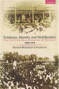 Existence, Identity and Mobilization