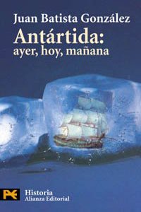 Antartida/ Antarctica: Ayer, Hoy, Manana (El Libro De Bolsillo)