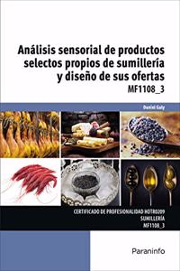 Analisis sensorial de productos selectos propios de sumilleria y diseno de sus ofertas