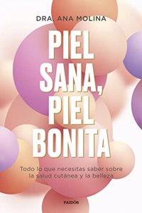 Piel sana, piel bonita: Todo lo que necesitas saber sobre la salud cutanea y la belleza