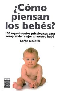 ¿Cómo Piensan Los Bebés?