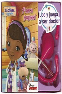 Dra Juguetes. Lee y juega a ser doctor: Â¡Fuera pupas!