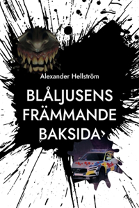 Blåljusens främmande baksida