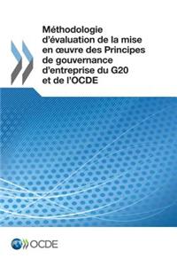 Méthodologie d'évaluation de la mise en oeuvre des Principes de gouvernance d'entreprise du G20 et de l'OCDE