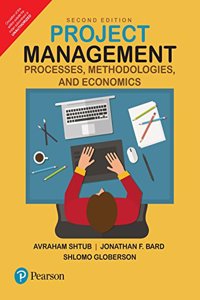 Project Management: Processes, Methodologies, and Economics