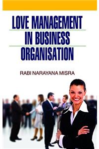 Love Management in Business Organisation