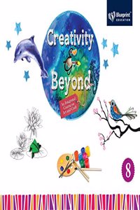 Creativity and Beyond (An Integrates Course on Art and Craft) Class 8 - Blueprint Education