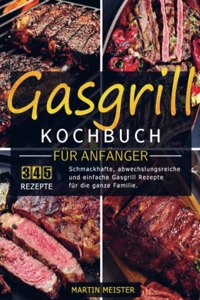 Gasgrill Kochbuch fur Anfanger