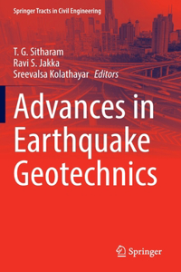 Advances in Earthquake Geotechnics